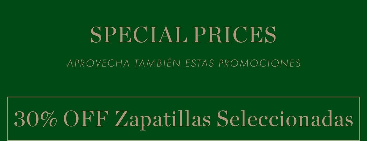 Special prices 30% OFF zapatillas seleccionadas